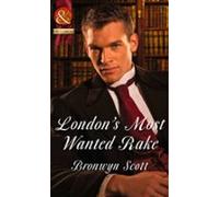 Londons Most Wanted Rake (ebook)