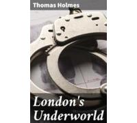 Londons Underworld (ebook)