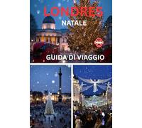 LONDRA NATALE GUIDA TURISTICA