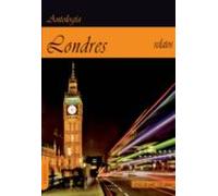 Londres: Antologia De Relatos Sobre La Ciudad