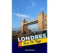 Londres Guía de Viaje 2026: Paseos culturales, mercados de alimentos, barrios históricos y consejos locales para todo tipo de exploradores