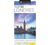 Londres (Guías Visuales TOP 10): La guía que descubre lo mejor de cada ciudad (Guías de viaje)