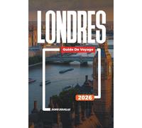 LONDRES Guide de voyage 2026: Big Ben, Buckingham Palace et choses à faire dans la capitale de l'Angleterre