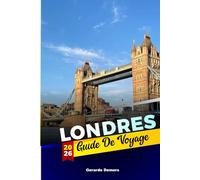 Londres Guide de voyage 2026: Promenades culturelles, marchés alimentaires, quartiers historiques et conseils locaux pour tous les types d'explorateurs
