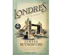 Londres. La novela: Dos mil años de historia condensados en una novela que fluye como el Támesis (Best Seller | Historia)