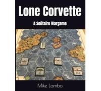 Lone Corvette: A Solitaire Wargame (Mike Lambo Games)