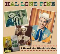 Lone Pine, Hal - I Heard the Bluebirds Sing