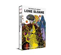 LONE SLOANE BOX SET: The 6 Voyages of Lone Sloan / Lone Sloan Delirius / Lone Sloane Gail