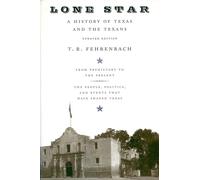 Lone Star: A History Of Texas And The Texans