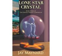 Lone Star Crystal (The Crystal Therapy Chronicles)