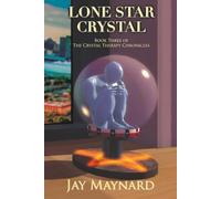 Lone Star Crystal (The Crystal Therapy Chronicles)