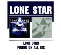 Lone Star - Lone Star / Firing On All Six