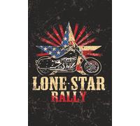 Lone Star Rally: Log Blank Lined Journal Makes a Great Gift for Motorcycle Rally 6x9" 110 Pages