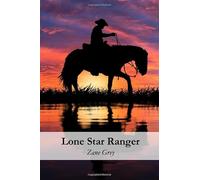 Lone Star Ranger: A Romance of the Border