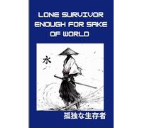 Lone Survivor enough for sake of world : Notebook 120 Blank pages