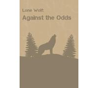 Lone wolf against the odds: Motivational encouraging Habit tracker journal for those who wanna find themselves