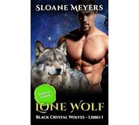 Lone Wolf: (Edizione Italiana) un romanzo d'amore sui mutaforma (Black Crystal Wolf Shifters (Edizione Italiana))