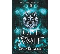Lone Wolf: The Hybrid Wolf Series Prequel: 0