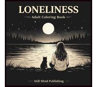 Loneliness Coloring Book for Adults Vol. 2: A Gentle Coloring Journey for Peaceful Moments and Inner Calm