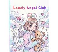Lonely Angel Club: Cute, dreamy, and a little broken-welcome to the Lonely Angel Club.
