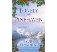 Lonely at Pinehaven: A tender story of loss, healing and second chances (Romancing Softly)