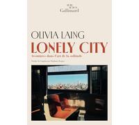 Lonely City: Aventures dans l'art de la solitude