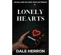 Lonely Hearts: An addictive psychological thriller set in Newcastle-Upon-Tyne (The Lonely Hearts Saga)