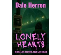 Lonely Hearts: An intense psychological thriller set in Newcastle-Upon-Tyne (The Lonely Hearts Saga)