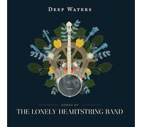 Lonely Heartstring Band - Deep Waters