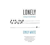 Lonely: Learning to Live with Solitude