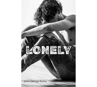 Lonely: Love, loss and what remains