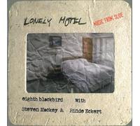 Lonely Motel: Music from Slide with Steven Mackey, eighth blackbird & Rinde Eckert by Rinde Eckert (2011-09-27)