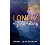 Lonely, Not Lacking: Becoming Selah in the Midst of Vows & Valleys Book 2