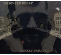 Lonely Parades by Dodd Ferrelle (2013-05-04)