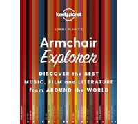Lonely Planet – Armchair Explorer – Descubre lo mejor de la música, el cine y la literatura mundial