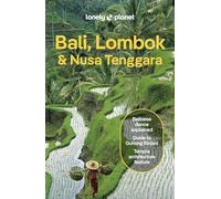 Lonely Planet Bali, Lombok & Nusa Tenggara: Detailed Itineraries | Travel Like a Local | Insider Tips | Covers Canggu, Ubud, Lombok, Gili Islands, and more (Travel Guide)