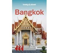 Lonely Planet Bangkok: Plan the Trip of a Lifetime | Detailed Itineraries & Maps | Insider Tips | Covers Banglamphu, Chinatown, Sukhumvit and more (Travel Guide)