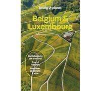 Lonely Planet Belgium & Luxembourg: Plan the Trip of a Lifetime | Detailed Itineraries & Maps | Insider Tips | Covers : Brussels, Ghent, Bruges, Antwerp, Wallonia and more (Travel Guide)