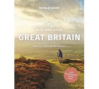 Lonely Planet Best Bike Rides Great Britain: best day trips on two wheels (Cycling Travel Guide)