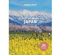 Lonely Planet Best Day Walks Japan: easy escapes into nature (Hiking Guide)