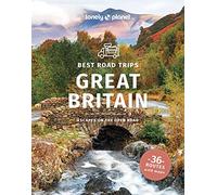 Lonely Planet Best Road Trips Great Britain: escapes on the open road (Road Trips Guide)