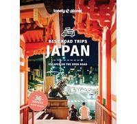 Lonely Planet Best Road Trips Japan: best road trips : escapes on the open road (Road Trips Guide)