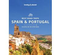 Lonely Planet Best Road Trips Spain & Portugal (Road Trips Guide)