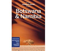 Lonely Planet Botswana & Namibia: Plan the Trip of a Lifetime | Detailed Itineraries & Maps | Insider Tips | Covers Victoria Falls, Okavango Delta, Etosha National Park and more (Travel Guide)