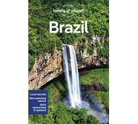 Lonely Planet Brazil: Perfect for exploring top sights and taking roads less travelled (Travel Guide)