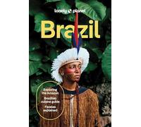 Lonely Planet Brazil: Plan the Trip of a Lifetime | Detailed Itineraries & Maps | Insider Tips | Covers Rio, the Amazon, and Brazilâ€™s Hidden Gems and more (Travel Guide)