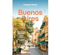 Lonely Planet Buenos Aires: Plan the Trip of a Lifetime | Detailed Itineraries & Maps | Insider Tips | Covers Centro Historico, Puerto Madero, San Telmo, La Boca, Retiro and more (Travel Guide)