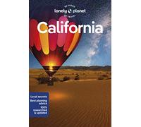 Lonely Planet California: Perfect for exploring top sights and taking roads less travelled (Travel Guide)