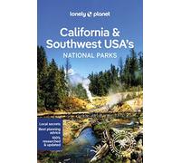 Lonely Planet California & Southwest USA's National Parks: Discover the Great Outdoor's (National Parks Guide)