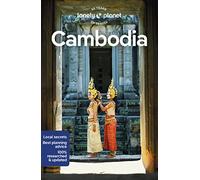Lonely Planet Cambodia: Detailed Itineraries | Travel Like a Local | Insider Tips | Covers Phnom Penh, Siem Reap, Angkor Temples, South Coast, Eastern Cambodia, and more (Travel Guide)